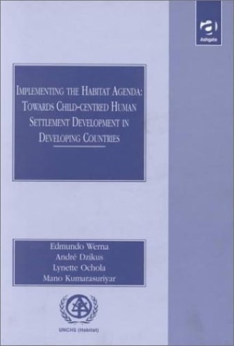 Implementing the Habit Agenda: Towards Child-centred Human Settlement Development in Developing Countries (United Nations Centre for Human Settlements)