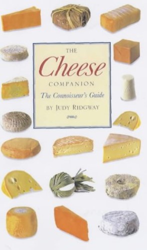 The Cheese Companion: The Connoisseurs's Guide (Flexibound): A Connoisseur's Guide