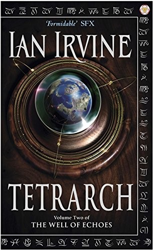 Tetrarch: The Well of Echoes, Volume Two (A Three Worlds Novel)