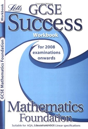 GCSE Success Maths Foundation Workbook (2010/2011 Exams Only) (GCSE Success Workbooks S.)