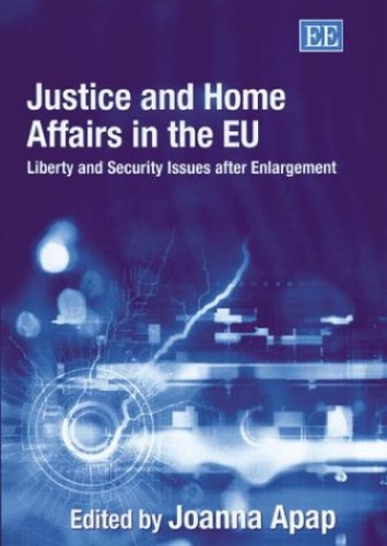 Justice and Home Affairs in the EU: Liberty and Security Issues after Enlargement