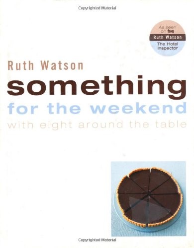 Something for the Weekend: With Eight Around the Table Something for the Weekend: With Eight Around the Table