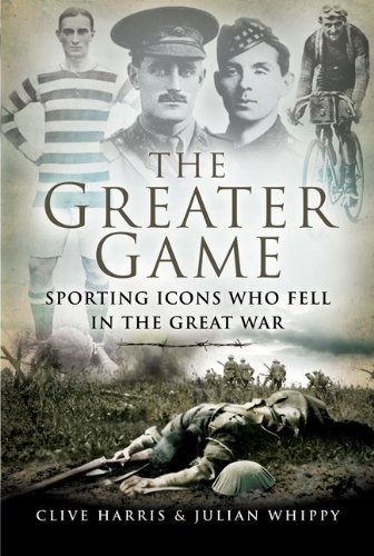 The Greater Game: Sporting Icons Who Fell in the Great War