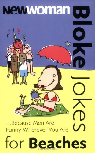 New Woman Bloke Jokes for Beaches New Woman Bloke Jokes for Beaches