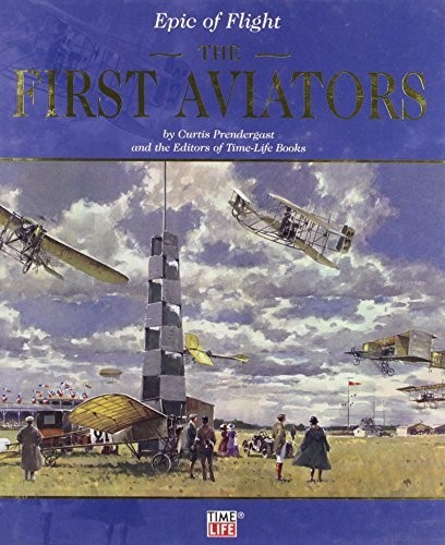 Epic of Flight: The First Aviators