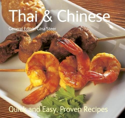 Thai & Chinese: Quick & Easy, Proven Recipes (Quick and Easy, Proven Recipes)