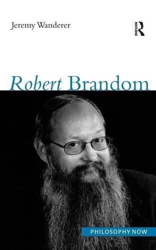 Robert Brandom (Philosophy Now) Robert Brandom (Philosophy Now)