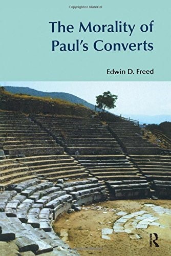 The Morality of Paul's Converts (Bibleworld)