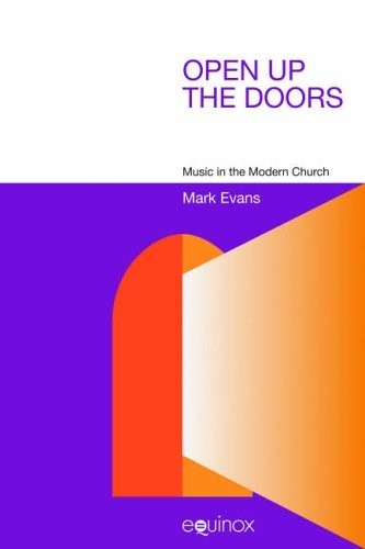 Open Up the Doors: Music in the Modern Church (Studies in Popular Music)
