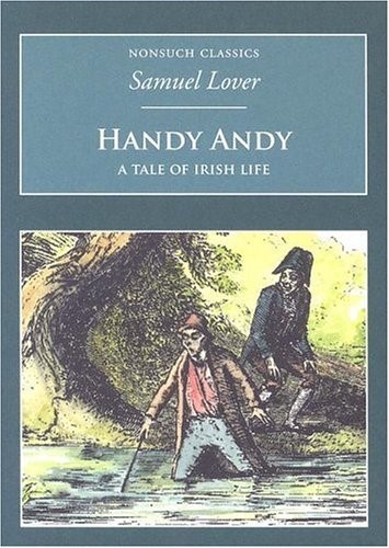 Handy Andy: A Tale of Irish Life (Nonsuch Classics)
