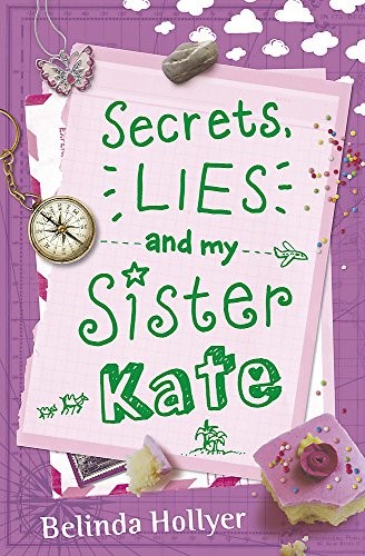 Secrets, Lies and My Sister Kate Secrets, Lies and My Sister Kate
