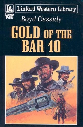 Gold of the Bar 10 (Linford Western Library)