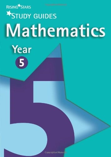 Rising Stars Study Guides: Maths Years 5 (Rising Stars Study Guides Series) Rising Stars Study Guides: Maths Years 5 (Rising Stars Study Guides Series)