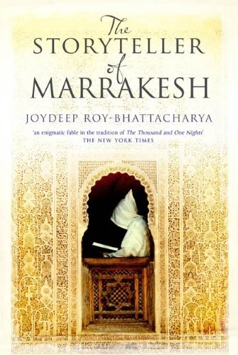 TheStoryteller of Marrakesh by Roy-Bhattacharya, Joydeep ( Author ) ON Jul-04-2011, Paperback