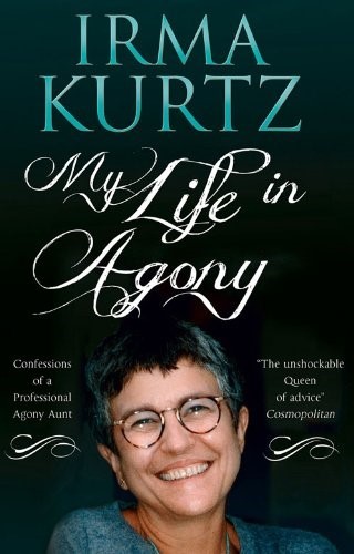 My Life in Agony: Confessions of a Professional Agony Aunt
