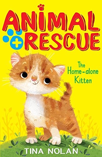 The Home-alone Kitten: 2 (Animal Rescue (2))