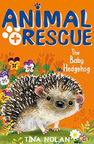 The Baby Hedgehog: 8 (Animal Rescue (8))
