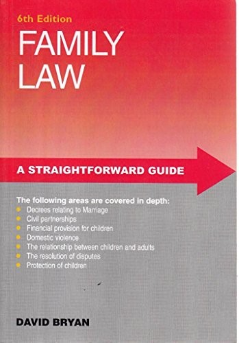 Straightfoward Guide to Family Law 6ED, A (Straightforward Guides) Straightfoward Guide to Family Law 6ED, A (Straightforward Guides)