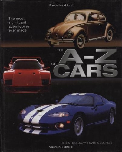The A-Z of Cars: The Most Significant Automobiles Ever Made