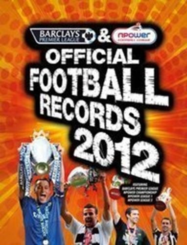 Barclays and Npower Official Football Records 2012: The Barclays Premier League & Npower Football League