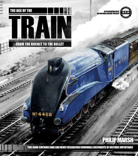 The Age of the Train: From the Rocket to the Bullet