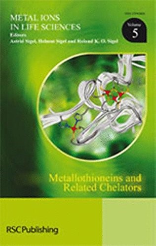 Metallothioneins and Related Chelators (Metal Ions in Life Sciences): 5