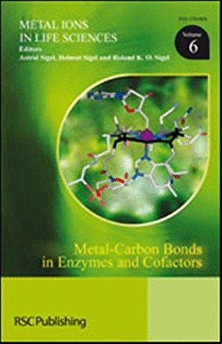 Metal-Carbon Bonds in Enzymes and Cofactors (Metal Ions in Life Sciences): 6