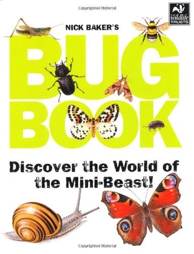 Nick Baker's Bug Book Nick Baker's Bug Book
