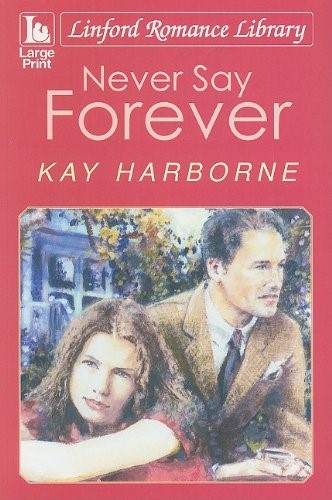 Never Say Forever (Linford Romance)
