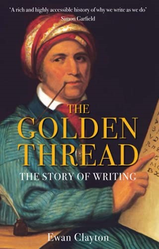 The Golden Thread: The Story of Writing