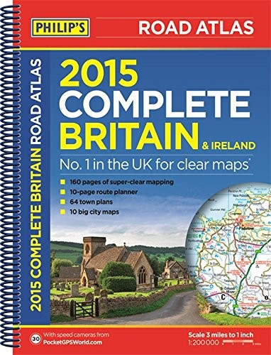 Philip's Complete Road Atlas Britain and Ireland 2015: Spiral (Philips Road Atlas)
