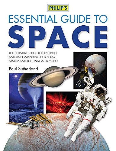 Philip's Essential Guide to Space