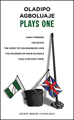Oladipo Agboluaje: Plays One (Oberon Modern Playwrights)