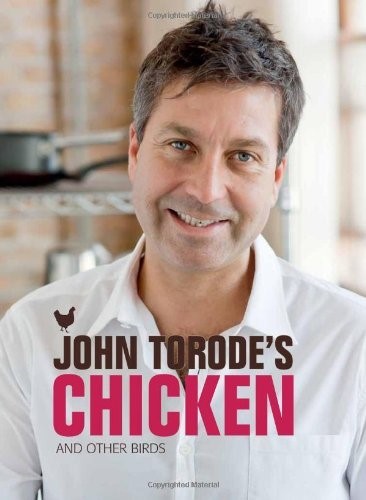 John Torode's Chicken: And Other Birds