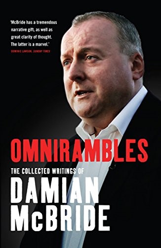 Omnirambles: Collected Writing of Damian McBride