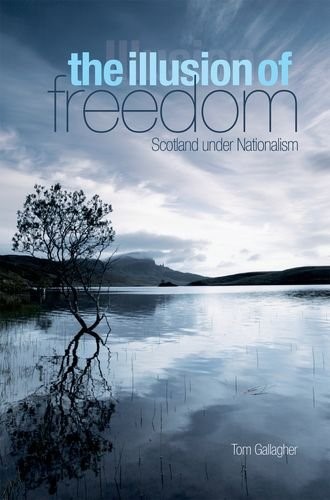 The Illusion of Freedom: Scotland Under Nationalism