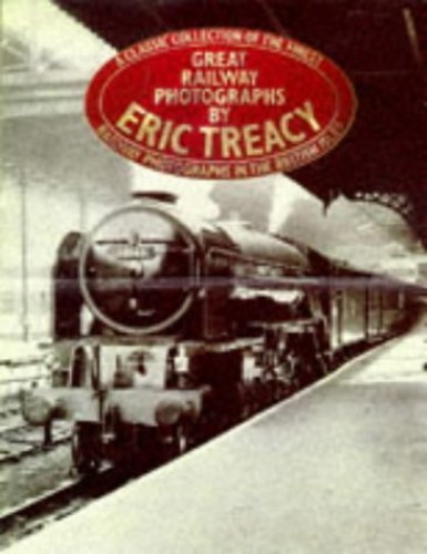 Great Railway Photographs: A Classic Collection of the Finest Railway Photographs in the British Isles