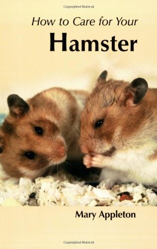 How to Care for Your Hamster (Your First...series)