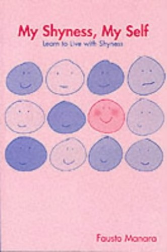 My Shyness, My Self: Learn to Live with Shyness