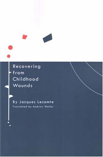Recovering from Childhood Wounds
