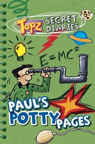 Paul's Potty Pages (Topz Secret Diaries)