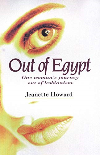 Out of Egypt: One Woman's Journey Out of Lesbianism - Christian Religion