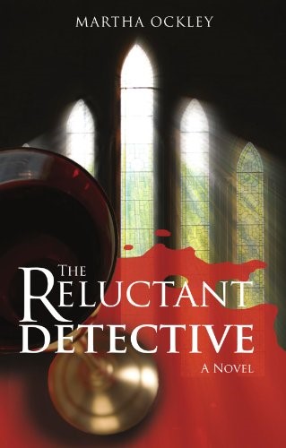 The Reluctant Detective (A Faith Morgan Mystery)