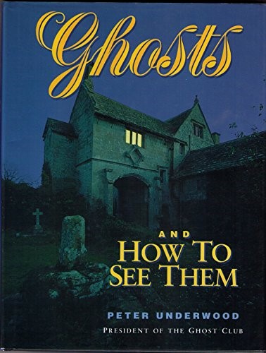 Ghosts and How to See Them