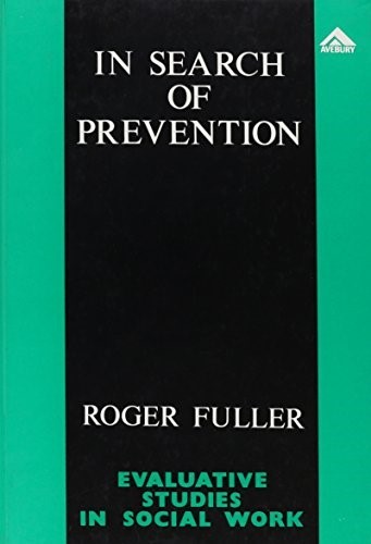 In Search of Prevention: The Mars Project (Evaluative Studies in Social Work)