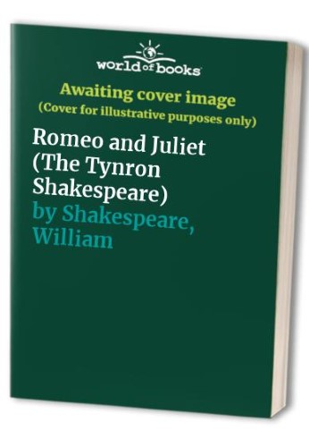 Romeo and Juliet (The Tynron Shakespeare) Romeo and Juliet (The Tynron Shakespeare)