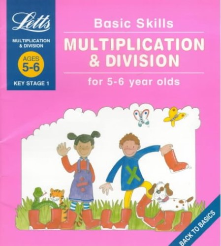 Basic Skills: Multiplication & Division 5-6: Ages 5-6