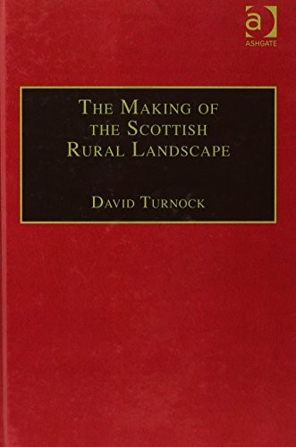 The Making of the Scottish Rural Landscape