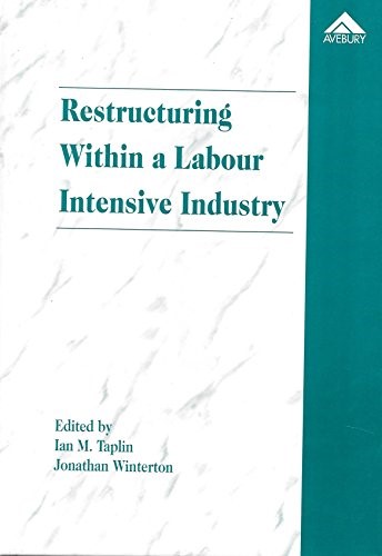 Restructuring within a Labour Intensive Industry: UK Clothing Industry in Transition Restructuring within a Labour Intensive Industry: UK Clothing Industry in Transition