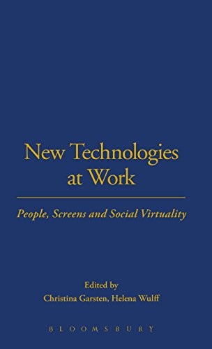 New Technologies at Work: People, Screens and Social Virtuality